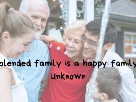 A blended family is a happy family