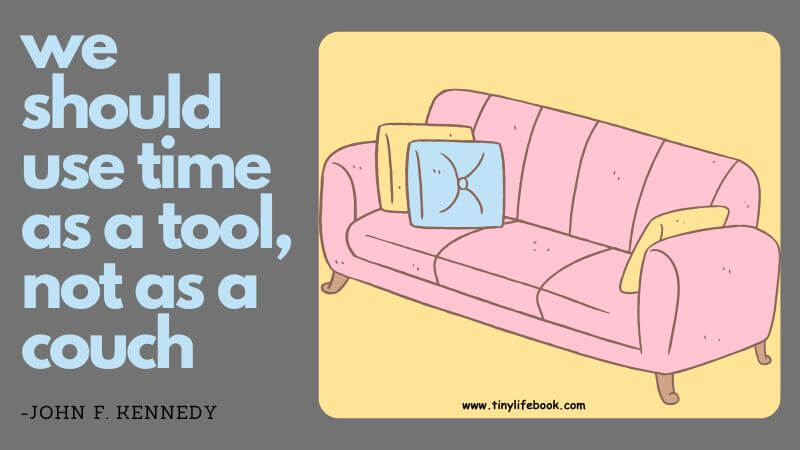 sofa quote by john f kennedy