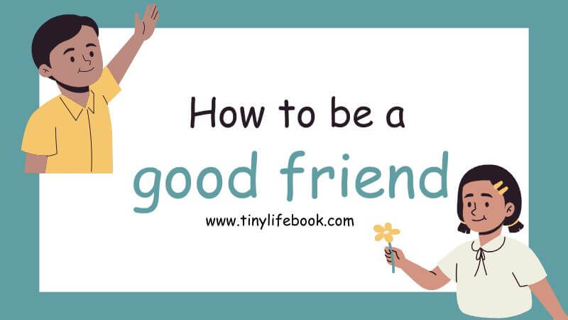 how to be a good friend